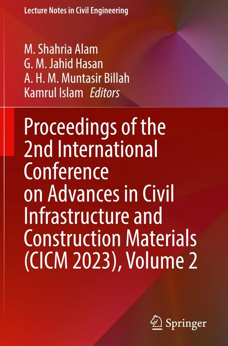 Proceedings of the 2nd International Conference on Advances in Civil Infrastructure and Construction Materials (CICM 2023), Volume 2, Buch