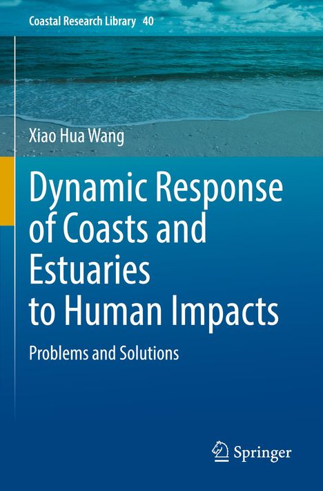 „Dynamic Response of Coasts and Estuaries to Human Impacts: Problems and Solutions“ von Xiao Hua Wang. Küstenbild oben.