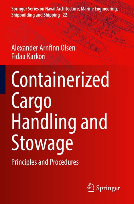 "Containerized Cargo Handling and Stowage: Principles and Procedures" von Alexander Arnfinn Olsen und Fidaa Karkori. Illustratives Cover in Rot.
