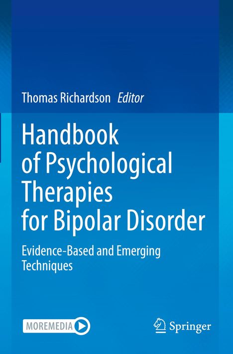 Titel: "Handbook of Psychological Therapies for Bipolar Disorder". Herausgeber: Thomas Richardson. Logos: Moremedia, Springer.