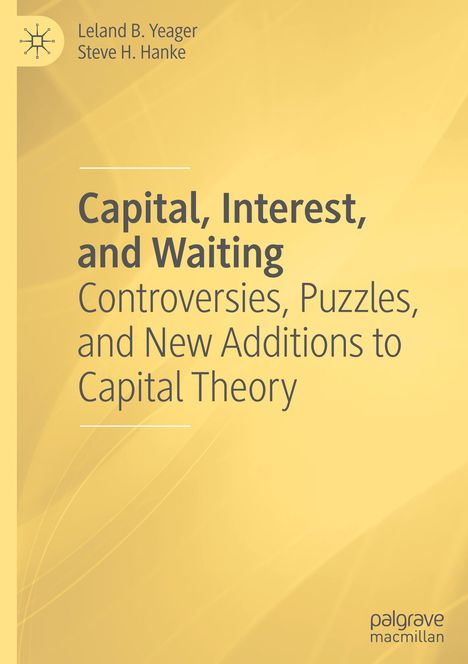 Steve H. Hanke: Capital, Interest, and Waiting, Buch