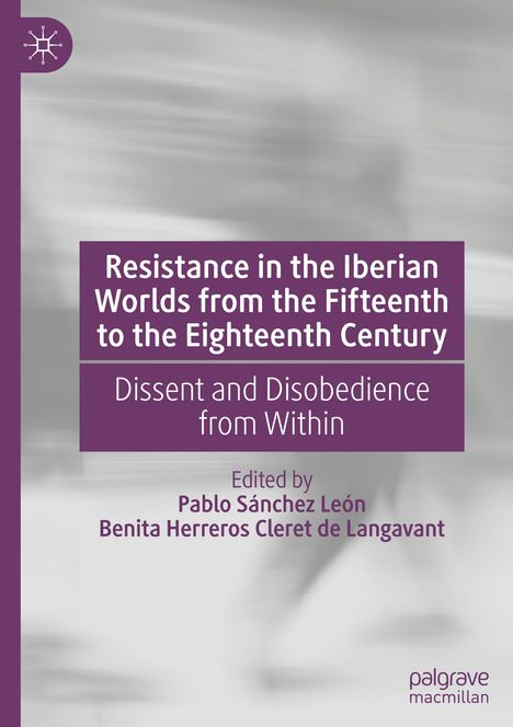 Resistance in the Iberian Worlds from the Fifteenth to the Eighteenth Century, Buch