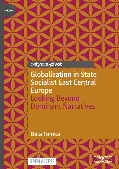 Béla Tomka: Globalization in State Socialist East Central Europe, Buch
