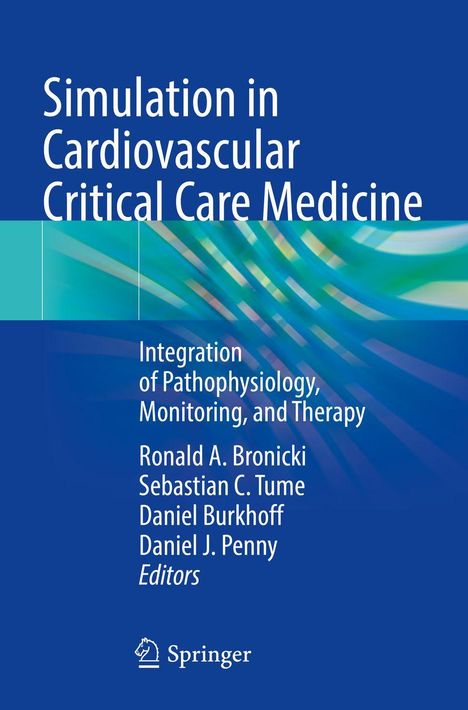 "Simulation in Cardiovascular Critical Care Medicine" steht oben. Unten: Ronald A. Bronicki und Co-Editors. Springer-Logo.