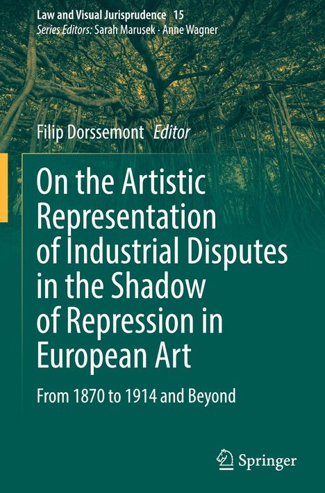 On the Artistic Representation of Industrial Disputes in the Shadow of Repression in European Art, Buch