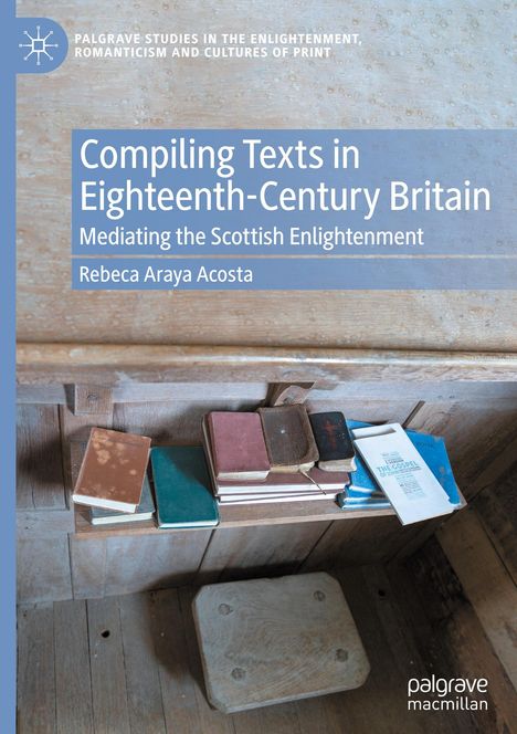 Rebeca Araya Acosta: Compiling Texts in Eighteenth-Century Britain, Buch