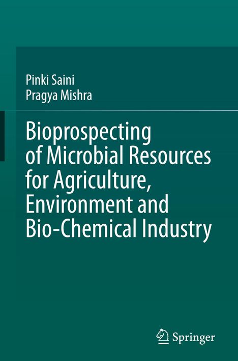 Pragya Mishra: Bioprospecting of Microbial Resources for Agriculture, Environment and Bio-chemical Industry, Buch