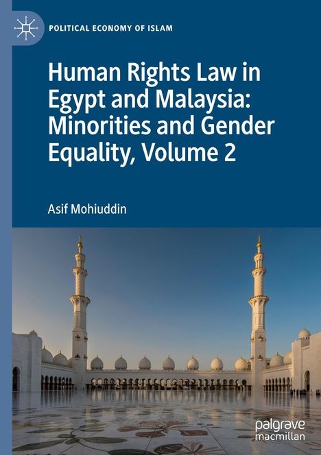 Asif Mohiuddin: Human Rights Law in Egypt and Malaysia: Minorities and Gender Equality, Volume 2, Buch