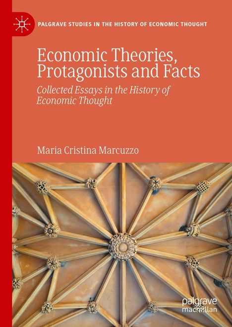 Maria Cristina Marcuzzo: Economic Theories, Protagonists and Facts, Buch