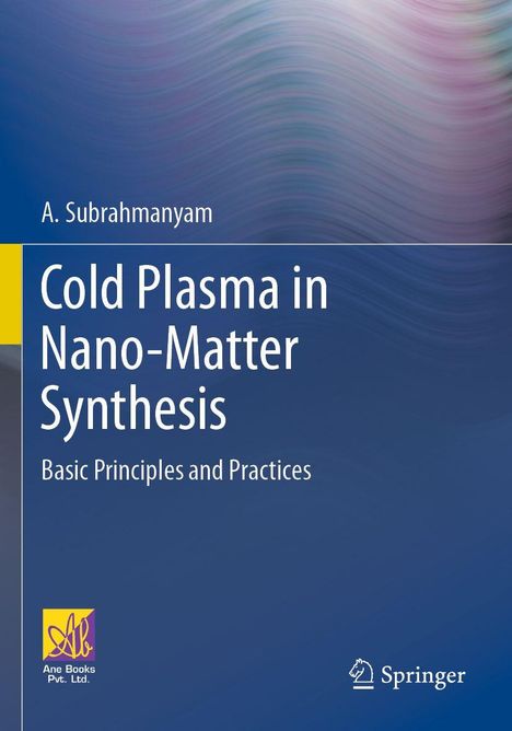 Text: "Cold Plasma in Nano-Matter Synthesis." Autorenname. Logo unten links, Springer-Logo rechts. Welliges, farbiges Design.