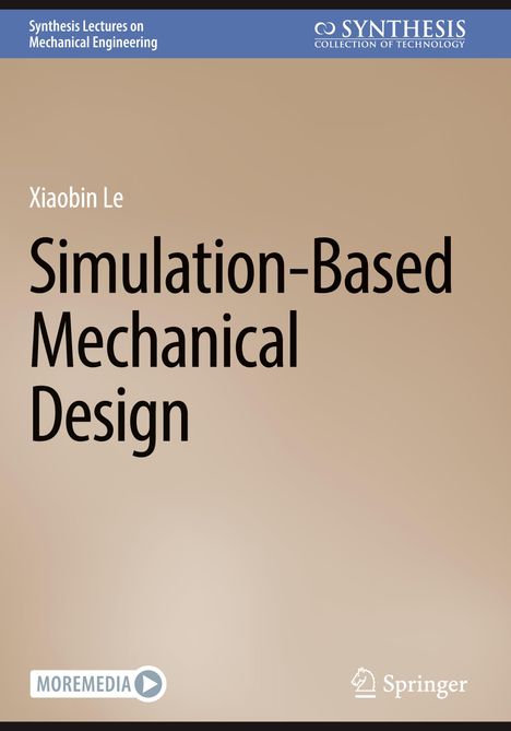 Xiaobin Le: Simulation-Based Mechanical Design, Buch