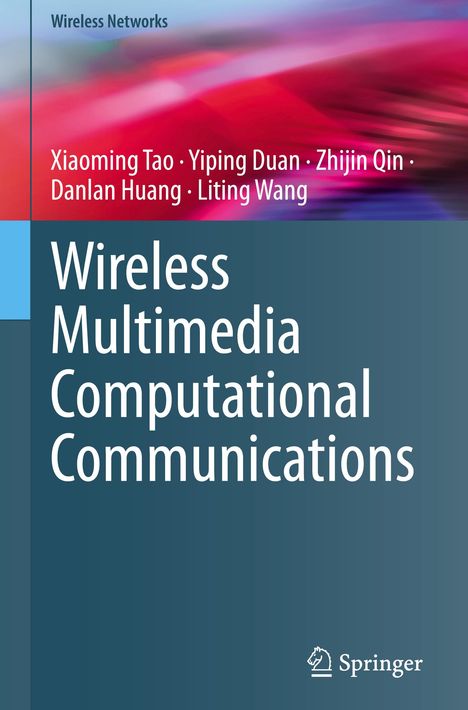 Xiaoming Tao: Wireless Multimedia Computational Communications, Buch