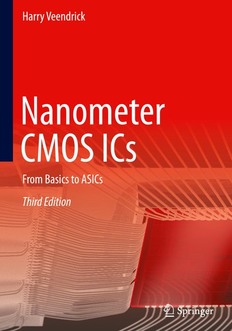 Harry Veendrick: Nanometer CMOS ICs, Buch