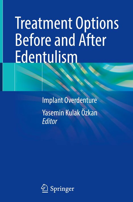 Treatment Options Before and After Edentulism, Buch