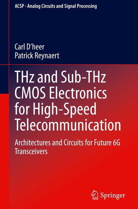 Patrick Reynaert: THz and Sub-THz CMOS Electronics for High-Speed Telecommunication, Buch