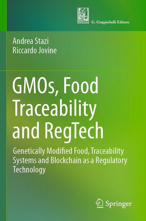 "GMOs, Food Traceability and RegTech" von Andrea Stazi und Riccardo Jovine. Grüntöne, Springer-Logo.