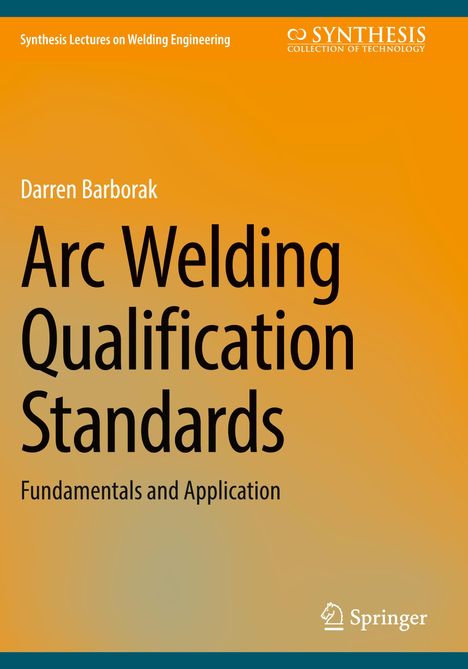 "Arc Welding Qualification Standards, Fundamentals and Application." Orange Hintergrund, Springer-Logo unten rechts.