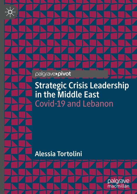 Alessia Tortolini: Strategic Crisis Leadership in the Middle East, Buch