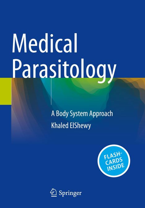 "Medical Parasitology: A Body System Approach" von Khaled ElShewy. Blauer Hintergrund, Sticker "FLASHCARDS INSIDE".