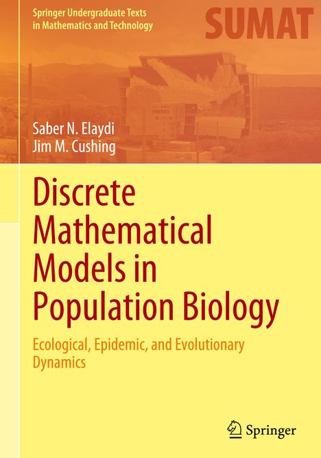 Jim M. Cushing: Discrete Mathematical Models in Population Biology, Buch