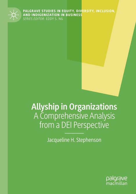 "Allyship in Organizations: A Comprehensive Analysis from a DEI Perspective" von Jacqueline H. Stephenson. Grüntöne, geometrisch.