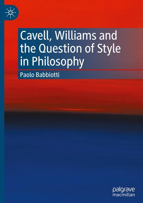 Paolo Babbiotti: Cavell, Williams and the Question of Style in Philosophy, Buch