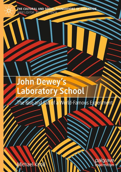 Michael Knoll: John Dewey¿s Laboratory School, Buch