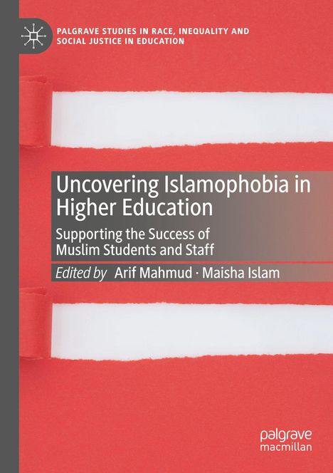 Titel: "Uncovering Islamophobia in Higher Education". Bearbeitet von Arif Mahmud und Maisha Islam. Rotes und weißes Design.