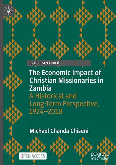 Michael Chanda Chiseni: The Economic Impact of Christian Missionaries in Zambia, Buch