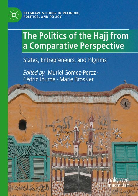 „The Politics of the Hajj from a Comparative Perspective“ ist der Titel; Gemälde mit arabischen Schriftzeichen und Moschee-Illustration.