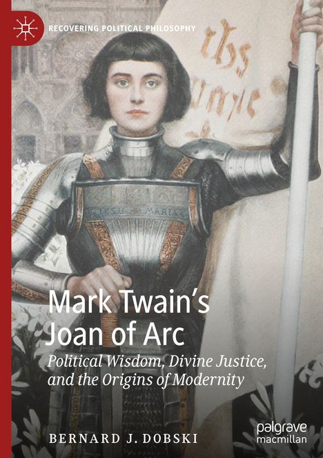 Bernard J. Dobski: Mark Twain¿s Joan of Arc, Buch