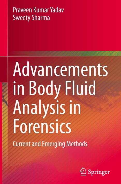 Sweety Sharma: Advancements in Body Fluid Analysis in Forensics, Buch