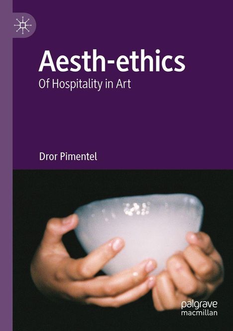 "Aesth-ethics: Of Hospitality in Art." Dror Pimentel oben. Hände halten eine schimmernde Schale vor dunklem Hintergrund.