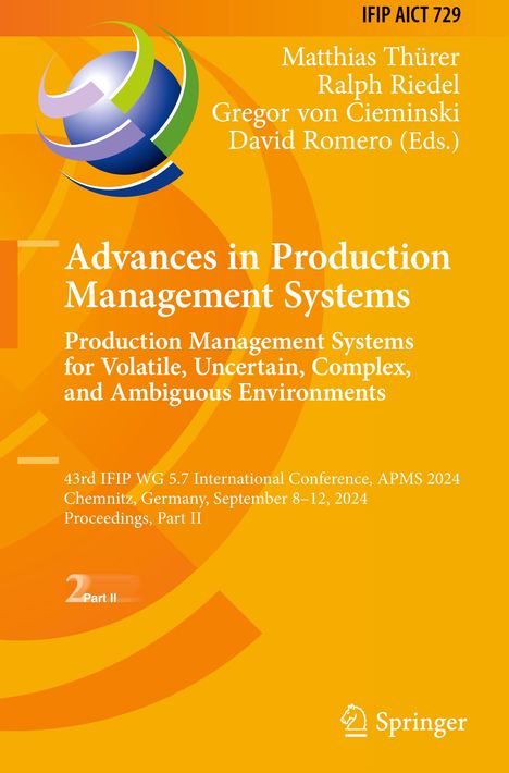 Advances in Production Management Systems. Production Management Systems for Volatile, Uncertain, Complex, and Ambiguous Environments, Buch