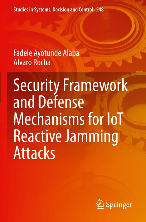 Fadele Ayotunde Alaba: Security Framework and Defense Mechanisms for IoT Reactive Jamming Attacks, Buch