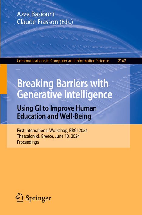 Breaking Barriers with Generative Intelligence. Using GI to Improve Human Education and Well-Being, Buch