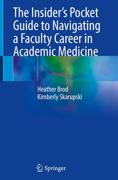 Kimberly Skarupski: Skarupski, K: Insider¿s Pocket Guide to Navigating a Faculty, Buch