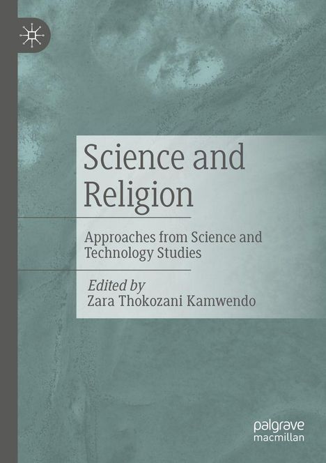 "Science and Religion: Approaches from Science and Technology Studies. Edited by Zara Thokozani Kamwendo." Links Logo.