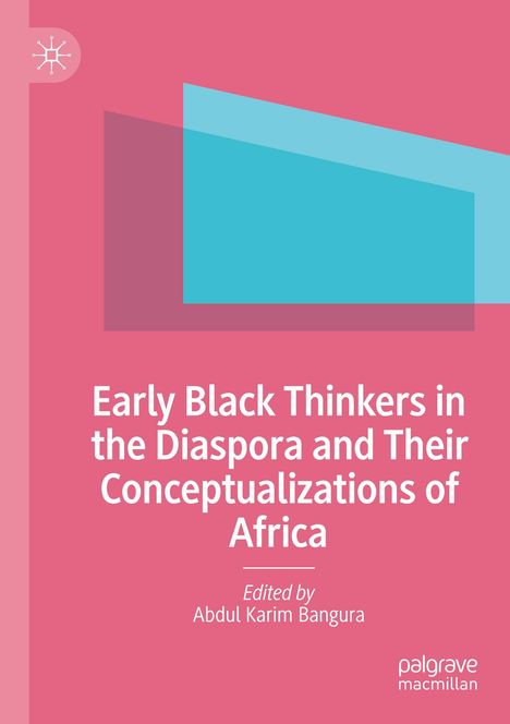 Early Black Thinkers in the Diaspora and Their Conceptualizations of Africa, Buch