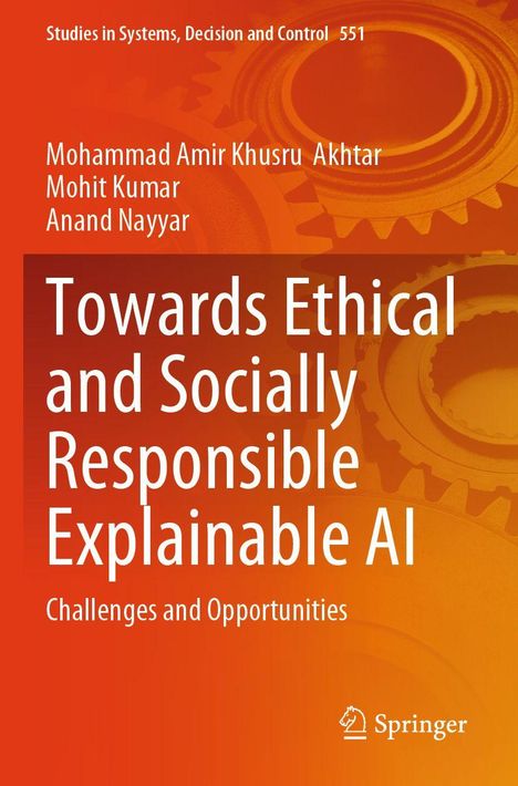 Buchtitel: "Towards Ethical and Socially Responsible Explainable AI". Autoren: Khusru Akhtar, Kumar, Nayyar. Herausgeber: Springer. Hintergrund: Zahnräder.
