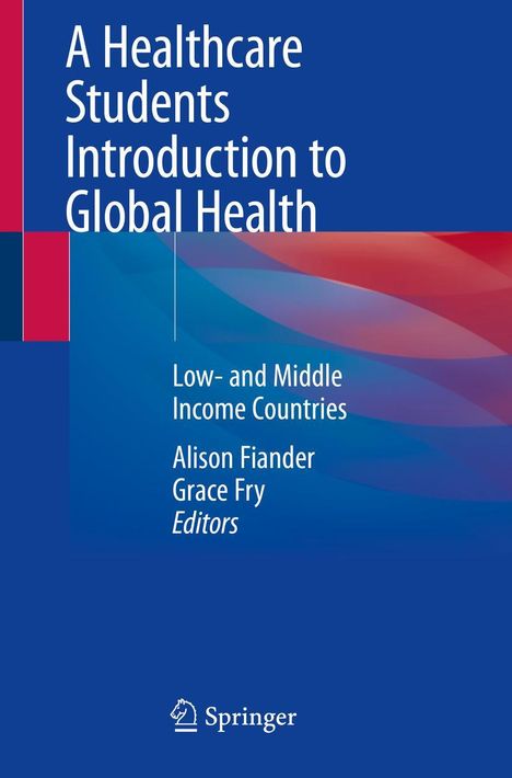 A Healthcare Students Introduction to Global Health, Buch