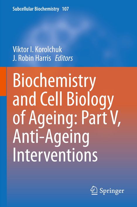 „Biochemistry and Cell Biology of Ageing: Part V, Anti-Ageing Interventions“. Blau-oranger Hintergrund, Springer-Logo.