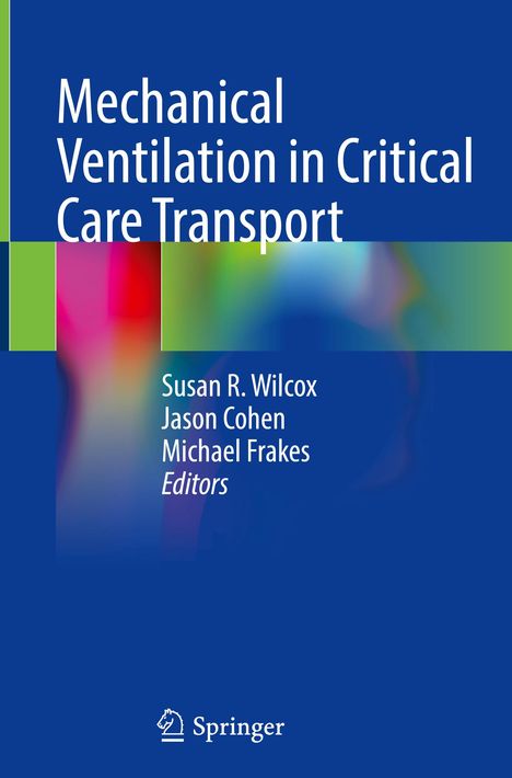 Mechanical Ventilation in Critical Care Transport, Buch