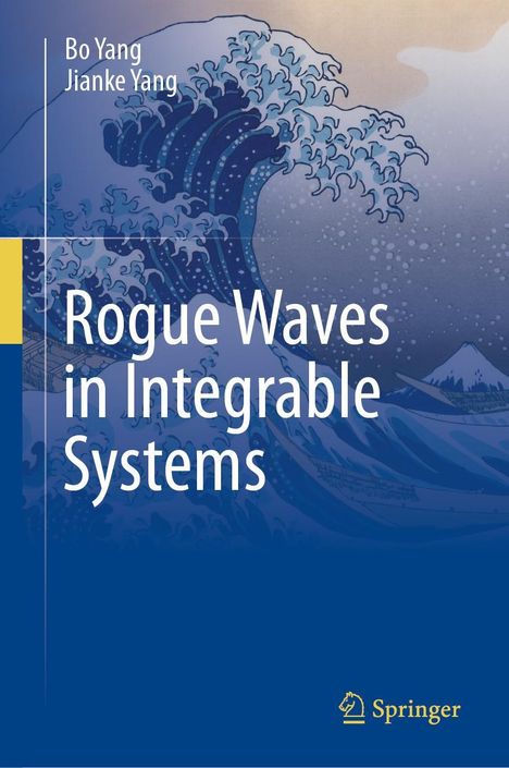 Jianke Yang: Rogue Waves in Integrable Systems, Buch