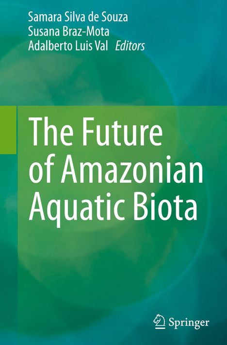 The Future of Amazonian Aquatic Biota, Buch