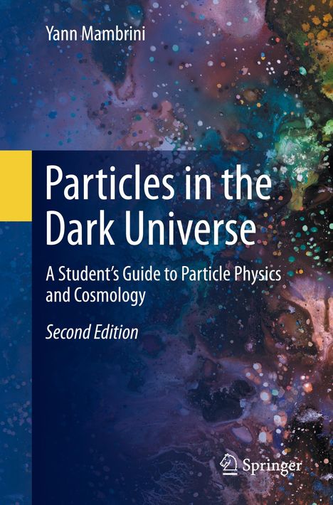 Yann Mambrini: Particles in the Dark Universe, Buch