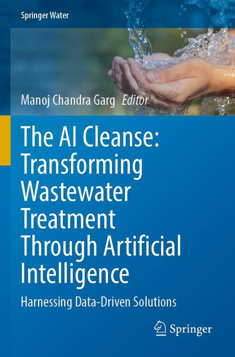 Text: "The AI Cleanse: Transforming Wastewater Treatment Through Artificial Intelligence. Harnessing Data-Driven Solutions." Hände fangen Wasser.