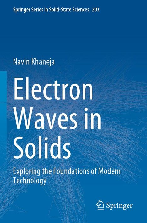 "Springer Series in Solid-State Sciences 203. Navin Khaneja. Electron Waves in Solids. Blue Hintergrund mit Linienmuster."