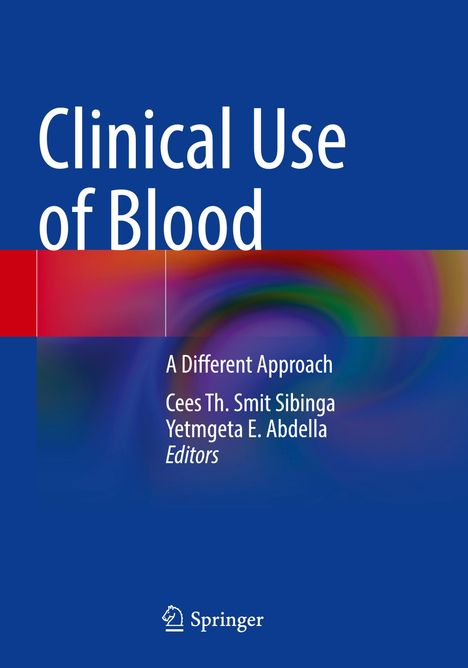 „Clinical Use of Blood“ – Titel mit Autoren Cees Th. Smit Sibinga und Yetmgeta E. Abdella. Blau mit Farbkachel. Springer-Logo.