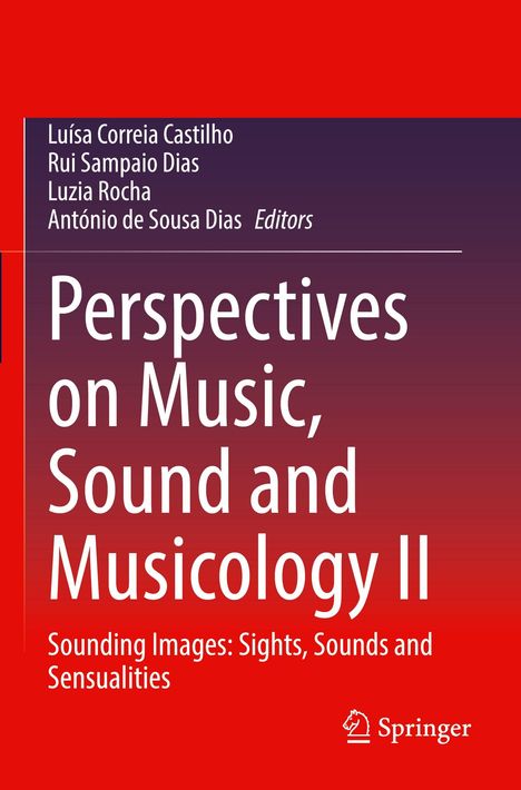 Buchtitel: "Perspectives on Music, Sound and Musicology II". Autoren: Luísa Correia Castilho, Rui Sampaio Dias.